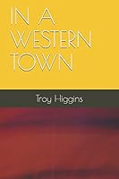 IN A WESTERN TOWN 1980656010 Book Cover