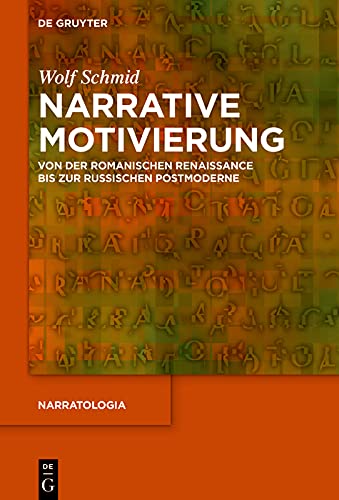 Narrative Motivierung: Von der romanischen Renaissance bis zur russischen Postmoderne (German Edition)