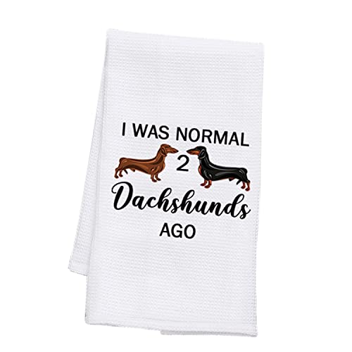 PLITI Dachshund Kitchen Towels Dachshund Owner Gift i Was Normal 2 Dachshunds Ago Dachshund Lover Gift Wiener Dog Mom Gift (two dachshunds TWU)