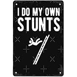 Funny I do my own stunts fall off Lader, letrero de metal vintage para decoración de pared, póster artístico, divertido hombre, cueva, oficina, cafetería, cocina, calle, baño, decoración de pared
