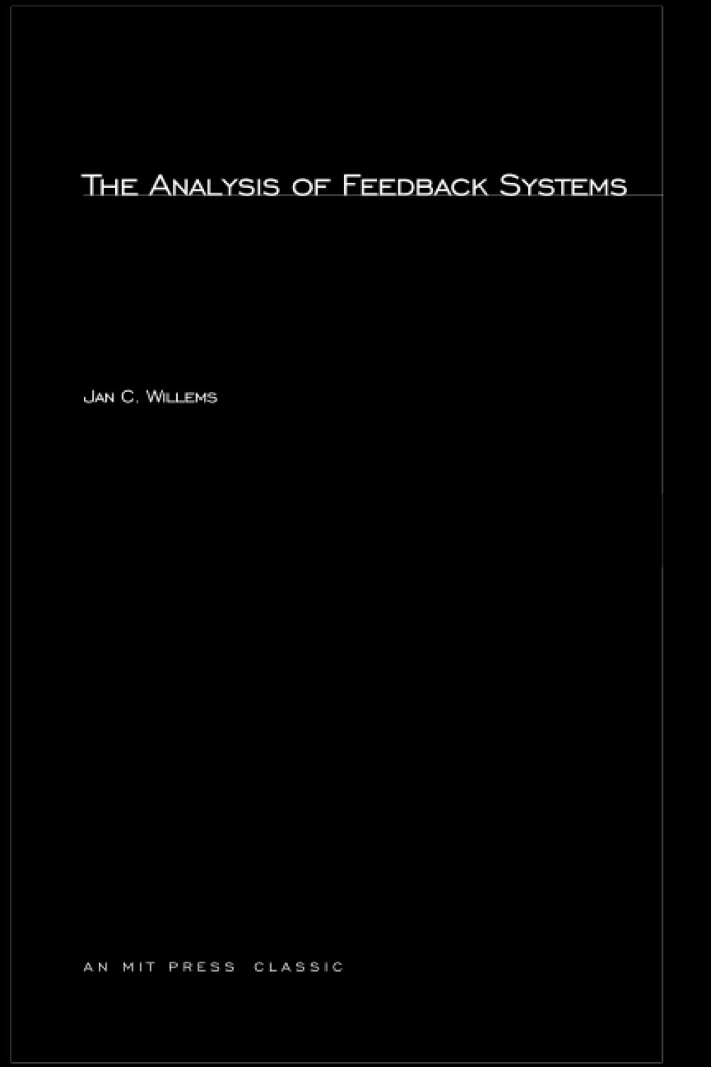 The Analysis of Feedback Systems (MIT Press)