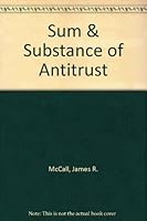 Sum & Substance of Antitrust 0940366061 Book Cover