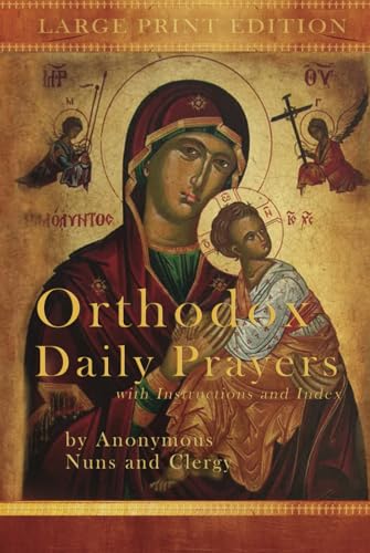 Orthodox Daily Prayers: Large Print Edition: With Instructions And Index