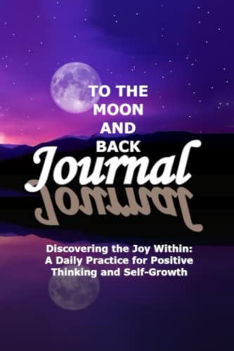 To the Moon and Back Journal: Discovering the Joy Within: A Daily Practice for Positive Thinking and Self-Growth für 15,93 EUR (-13%) statt 20,95 EUR bei amazon.de Bild: To the Moon and Back Journal: Discovering the Joy Within: A Daily Practice for Positive Thinking and Self-Growth für 15,93 EUR (-13%) statt 20,95 EUR bei amazon.de