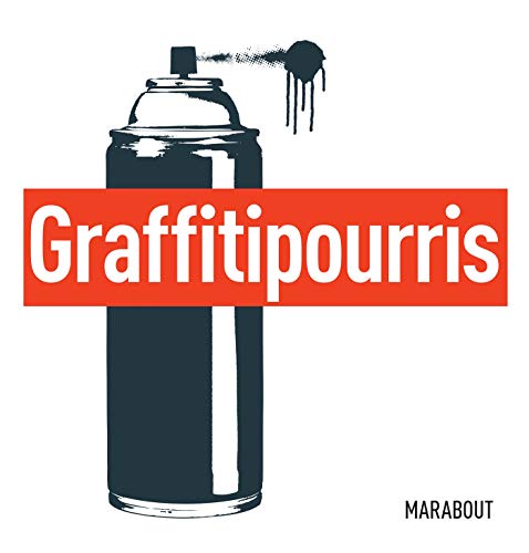 Télécharger Graffitipourris Francais PDF