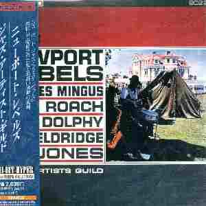 ERIC DOLPHY ROY ELDRIDGE CHARLES MINGUS JO JONE - Newport Rebels - Disque CD