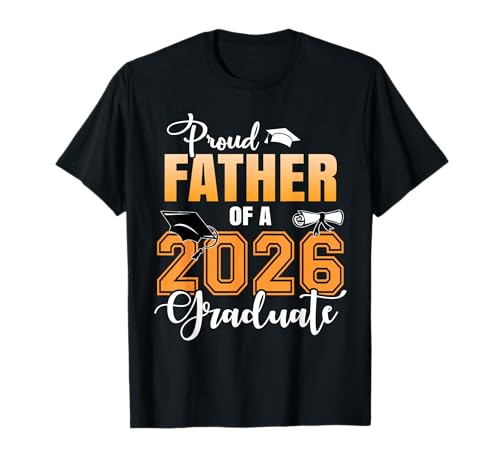 Proud Father of A 2026 Graduate Graduation Dad 2026 T-Shirt