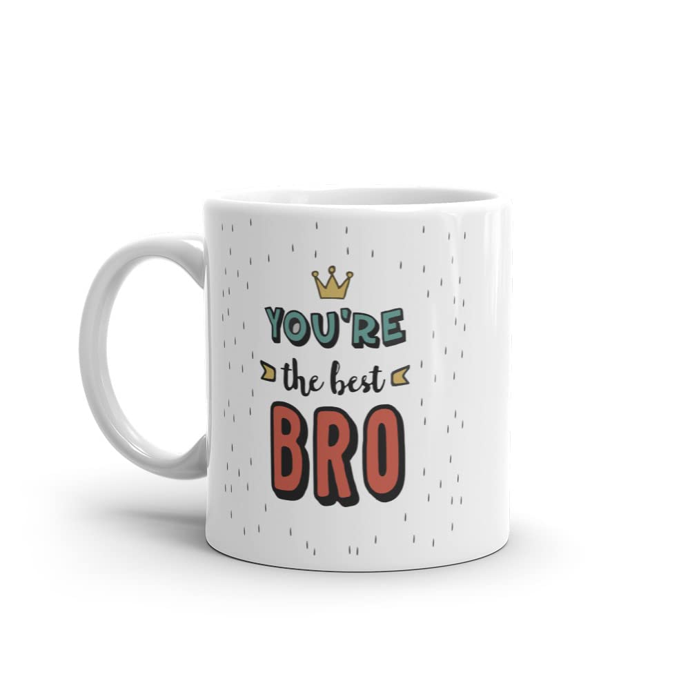 "You're The Best BRO Printed White Coffee and Tea Ceramic Mug - 11oz