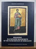 Byzantine Illuminated Manuscripts of the Patriarchate of Jerusalem. 9608716012 Book Cover