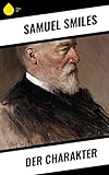 Der Charakter - Samuel Smiles 