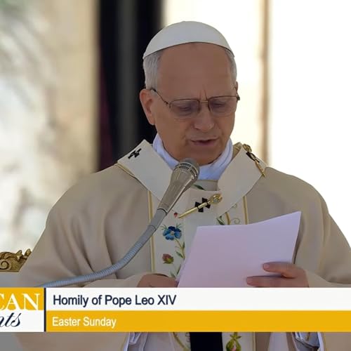 Homily Easter Sunday Mass by Pope Leo XIV