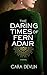 The Daring Times of Fern Adair: A Romantic Historical Fiction Novel