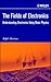 The Fields of Electronics: Understanding Electronics Using Basic Physics