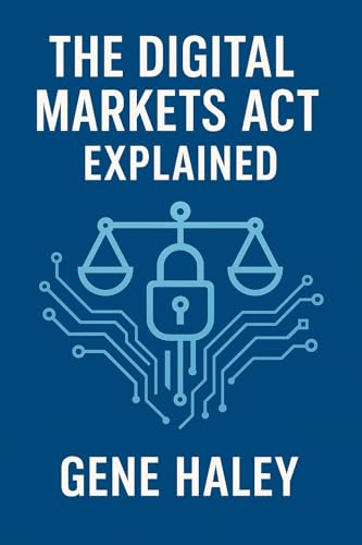 The Digital Markets Act Explained