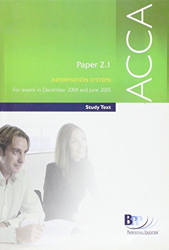 ACCA Paper 2.1 Information Systems 2004: Study Text (Acca Study Text)