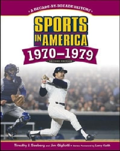 Sports in America: 1970-1979 (Sports in America: Decade by Decade)