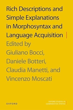 Rich Descriptions and Simple Explanations in Morphosyntax and Language Acquisition (Oxford Studies in Comparative Syntax)-Wow! eBook