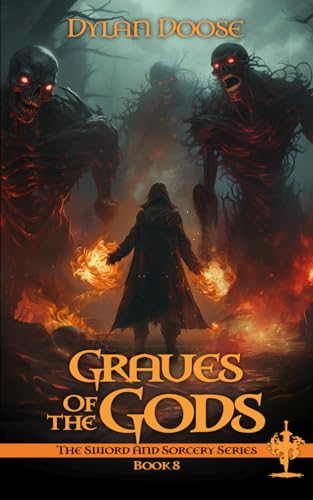 Graves of the Gods: A Sword and Sorcery Novel