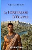 La Forteresse d'Égypte: Neferou, le Fils du Nil (French Edition)