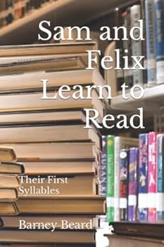 Paperback Sam and Felix Learn to Read: Their First Syllables Book