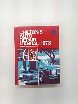 Hardcover Chilton's Auto Repair Manual, 1978: American Cars from 1971 to 1978 Book