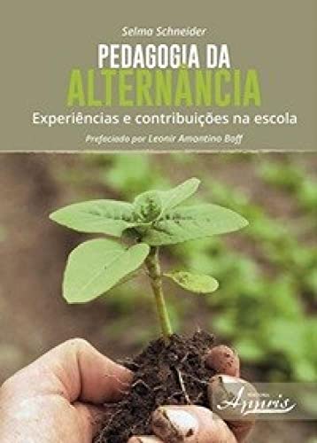 Pedagogia da alternância: experiências e contribuições na escola: