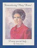 Remembering Mary Hoard... A Very Special Lady B07K6359C6 Book Cover