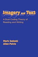 Imagery and Text: A Dual Coding Theory of Reading and Writing 0805834397 Book Cover