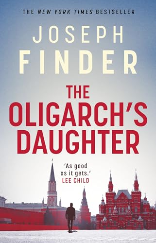 The Oligarch's Daughter: The gripping must-read breakneck thriller ripped from the headlines in 2025 (English Edition)