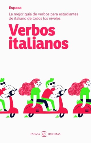 Verbos italianos: La mejor guía de verbos para estudiantes de ita...