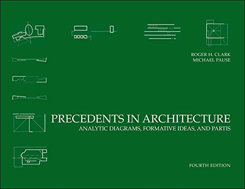 Precedents in Architecture: Analytic Diagrams, Formative Ideas, and Partis