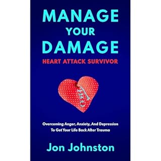 Manage Your Damage Heart Attack Survivor Audiolibro Por Jon Johnston arte de portada