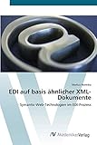 EDI auf basis ähnlicher XML-Dokumente: Symantic-Web-Technologien im EDI-Prozess