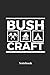 Produktbild Bush Craft Notebook: Lined journal for bushcrafter, hiker and trekking fans - paperback, diary gift for men, women and children
