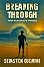 Breaking Through: From Paralysis to Purpose