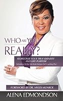 Who Are You REALLY?: Rediscover Your True Identity and Life Purpose 1482078783 Book Cover