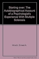 Starting over: The Autobiographical Account of a Psychologist's Experience With Multiple Sclerosis 0815803486 Book Cover