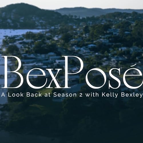 BexPos&egrave;: A Look Back at Season 2 with Kelly Bexley