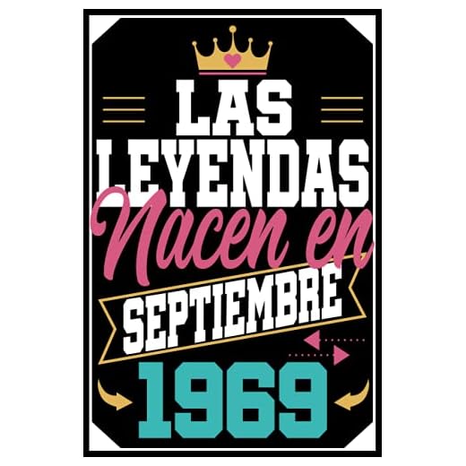 Las Leyendas Nacen En septiembre 1969: Regalo de cumpleaños de 52 años para mujer hombre madre padre, cuaderno de cumpleaños 52 años, 15.24x22.86 cm