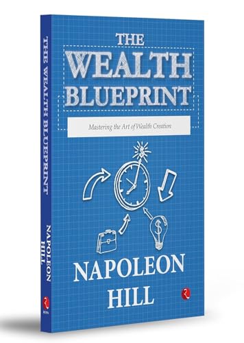 The Wealth Blueprint: Mastering the Art of Wealth Creation