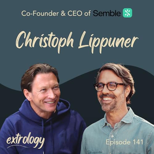 &lsquo;To Go Far, You Must Let Go&rsquo;: How to Give Space to Thrive with Semble&rsquo;s Co-Founder, Christoph Lippuner #141
