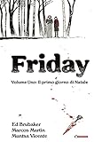 Friday. Il primo giorno di Natale (Vol. 1)
