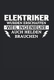 Elektriker Wurden Erschaffen Weil Ingenieure Auch Helden Brauchen: Din A5 Dotted Punkteraster Heft Für Jeden Elektriker & Elektromeister | Notizbuch ... Buch Geschenk Elektrik Elektrizität Notebook