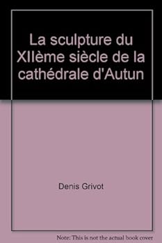 La sculpture du XIIème siècle de la cathédrale d'Autun