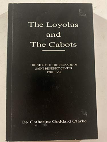 The Loyolas and the Cabots: The story of the cr... B0007I5W8K Book Cover