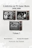 Celebrities on TV Game Shows 1950-1999 Volume 3