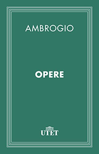 Opere (Classici della religione) di [Ambrogio, Giovanni Coppa]