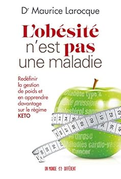 Paperback L'obésité n'est pas une maladie - Redéfinir la gestion de poids et en apprendre davantage sur le régime kéto [French] Book