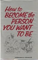 How to Become the Person You Want to Be 0882292978 Book Cover