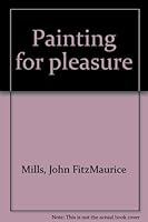 Painting for Pleasure 0883653656 Book Cover